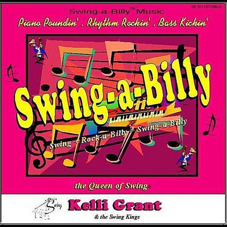 Kelli The Queen O Kelli Grant: Swing-A-Billy, CD