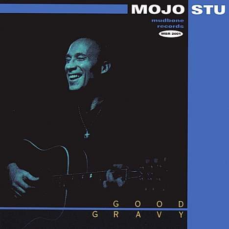 Mojo Stu: Good Gravy, CD