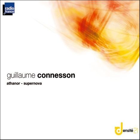 Guillaume Connesson (geb. 1970): Athanor für Sopran, Bariton, gemischten Chor & Orchester, CD