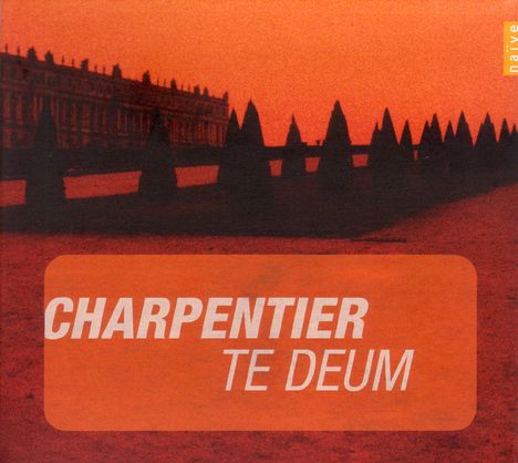 Marc-Antoine Charpentier (1643-1704): Te Deum, CD