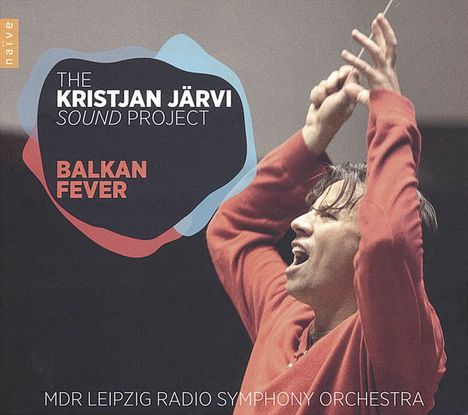 MDR Sinfonieorchester Leipzig - The Kristjan Järvi Sound Project (Balkan Fever), CD