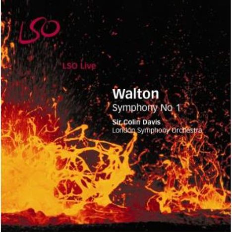 Text: "Walton Symphony No 1", "Sir Colin Davis", "London Symphony Orchestra", "LSO Live". Hintergrund: Abstrakte Flammenillustration.