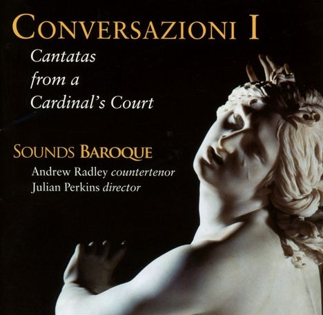 Conversazioni I - Cantatas from a Cardinal's Court, CD