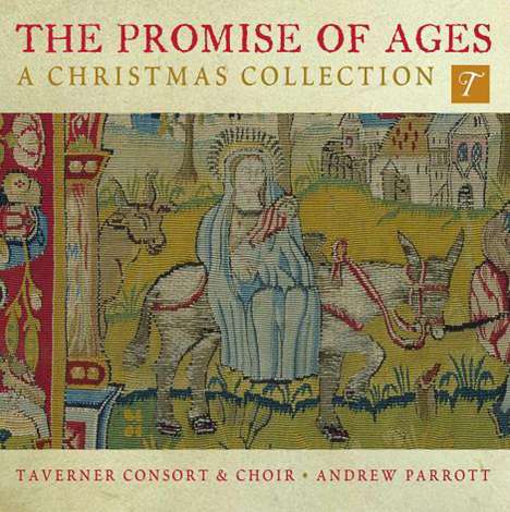 Taverner Consort - The Promise of Ages (A Christmas Collection), CD
