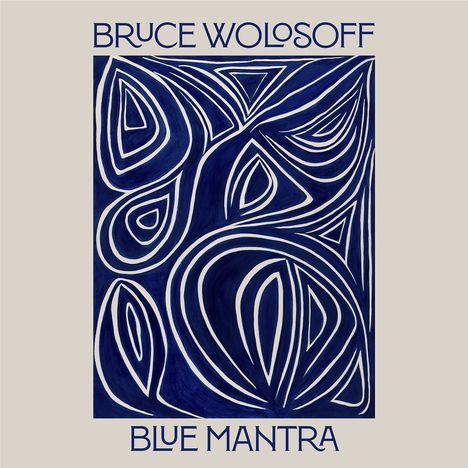 Bruce Wolosoff (geb. 1955): Kammermusik - "Blue Mantra", CD
