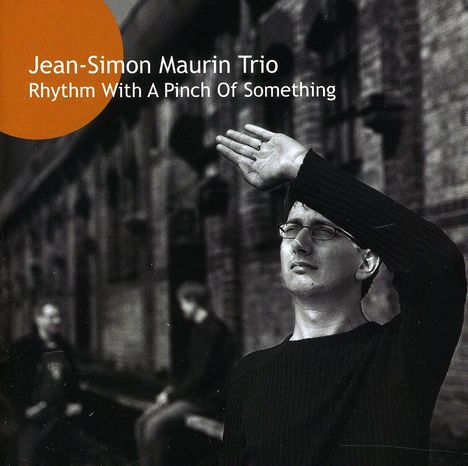 Jean-Simon Maurin: Rhythm With A Pinch Of Something, CD