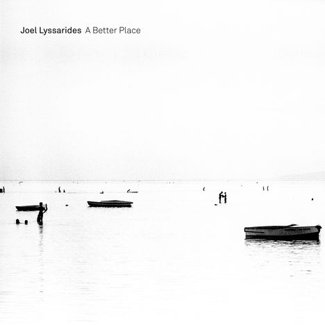 Joel Lyssarides (geb. 1992): A Better Place, CD