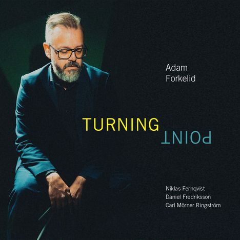 Adam Forkelid: Turning Point, CD