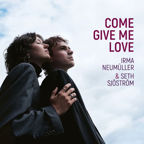 Irma Neumüller: Come Give Me Love, CD