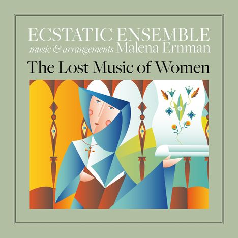 "ECSTATIC ENSEMBLE, music & arrangements Malena Ernman, The Lost Music of Women." 

Abstrakte Illustration einer Frau.