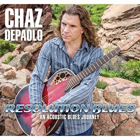 Chaz Depaolo: Resolution Blues An Acoustic Blues, CD