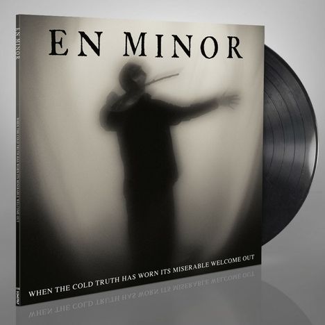 En Minor: When The Cold Truth Has Worn It's Miserable Welcome Out (Limited Edition), LP