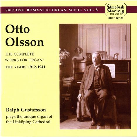 Otto Olsson (1879-1964): Sämtliche Orgelwerke 1912-1941, 2 CDs