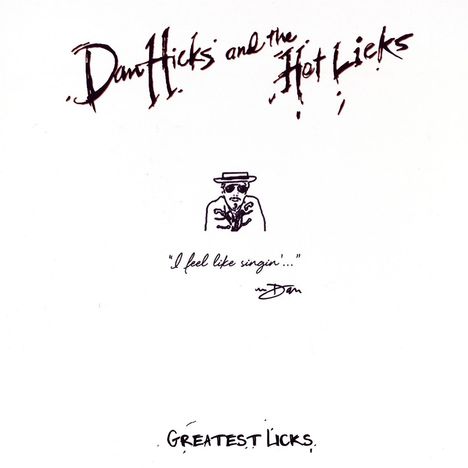 Dan Hicks: Greatest Licks - I Feel Like Singin', LP