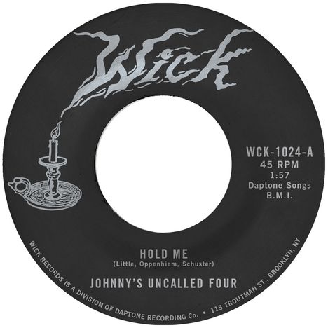 "Hold Me" von Johnny's Uncalled Four, WCK-1024-A, 45 RPM. Wick Logo mit Kerze; Kreisform.