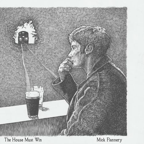 "The House Must Win" unten links, "Mick Flannery" rechts. Illustration: Person im Profil mit zwei Gläsern, Zug im Hintergrund.