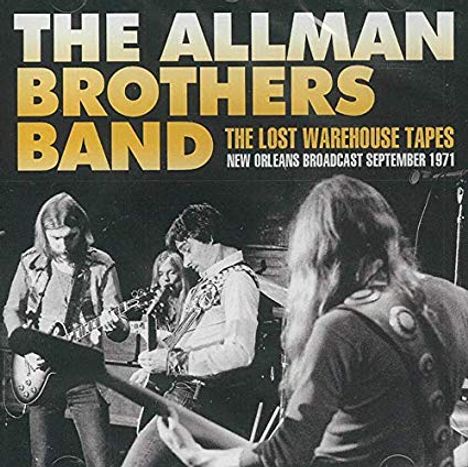 The Allman Brothers Band: The Lost Warehouse Tapes Radio Broadcast New Orleans 1971, CD