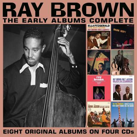 Ray Brown (1926-2002): The Early Albums Complete (Eight Original Albums On Four CDs), 4 CDs