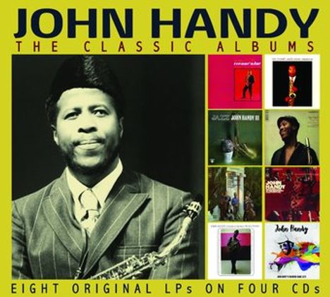 "JOHN HANDY", "THE CLASSIC ALBUMS", "EIGHT ORIGINAL LPs ON FOUR CDs". Porträt eines Mannes mit Saxophon, Albumcovers rechts.