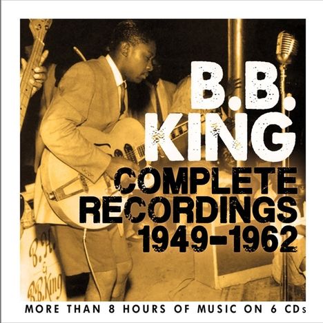 B.B. King: Complete Recordings 1949-1962, 6 CDs