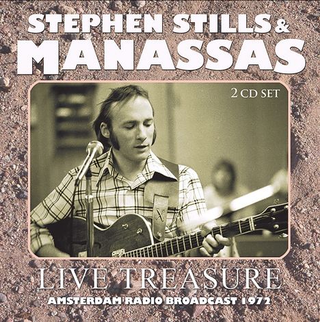 Stephen Stills: Live Treasure: Amsterdam Radio Broadcast 1972, 2 CDs