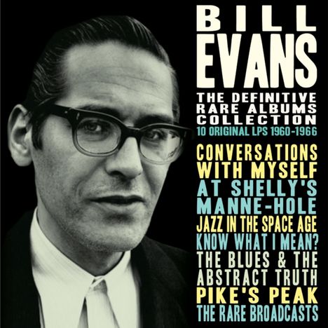 Bill Evans (Piano) (1929-1980): The Definitive Rare Albums Collection: 10 Original LPs, 4 CDs