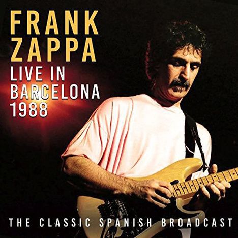 Frank Zappa (1940-1993): Live In Barcelona 1988, 2 CDs