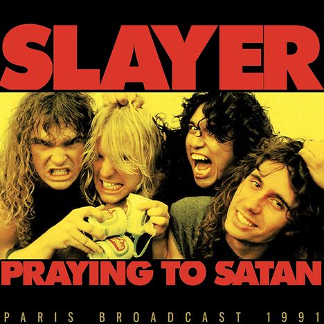 Slayer: Praying To Satan: Paris Broadcast 1991, CD
