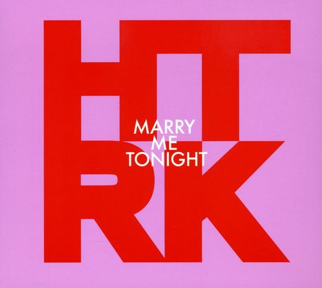 HTRK: Marry Me Tonight, CD