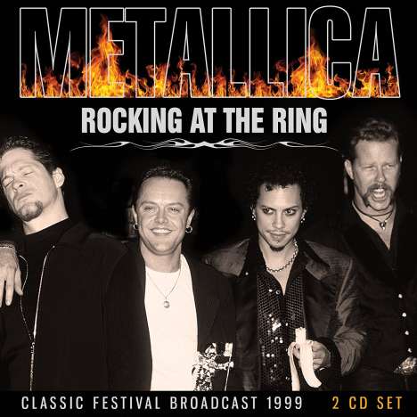Metallica: Rocking At The Ring 1999: Classic Festival Broadcast, 2 CDs