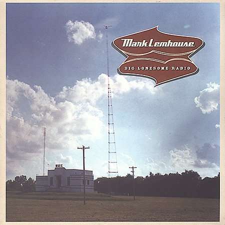 Mark Lemhouse: Big Lonesome Radio, CD