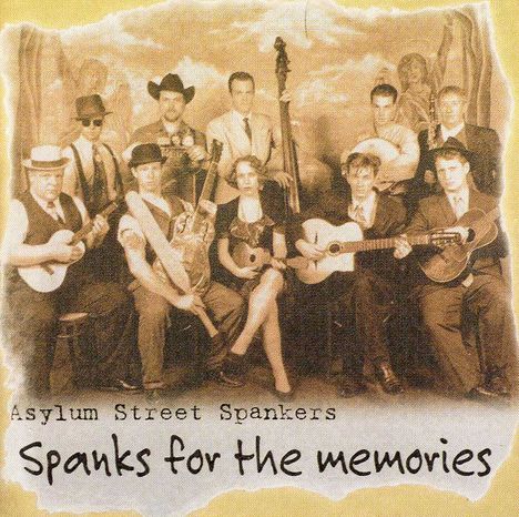 The Asylum Street Spankers: Spanks For The Memories, CD