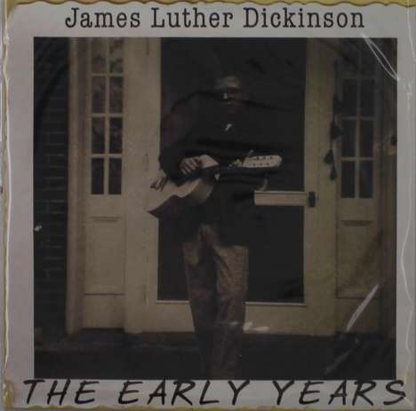 Jim Dickinson  (aka James Luther Dickinson): The Early Years (Limited Numbered Edition), Single 7"