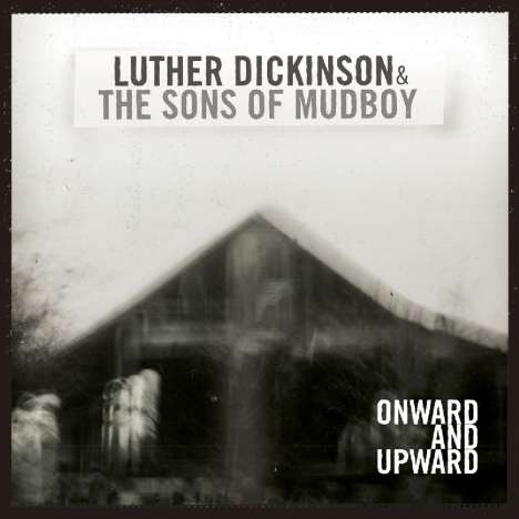 Jim Dickinson  (aka James Luther Dickinson): Onward And Upward, CD