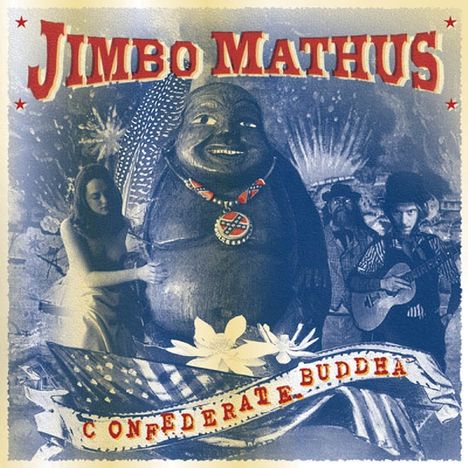 Jimbo Mathus: Confederate Buddha, CD