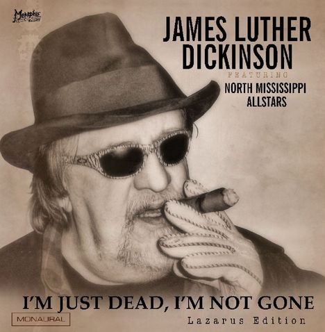 Jim Dickinson  (aka James Luther Dickinson): I'm Just Dead,I'm Not Gone (Lazarus Edition), CD