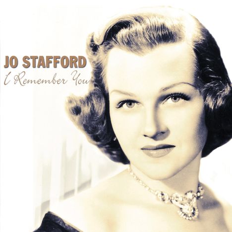Jo Stafford: I Remember You, CD