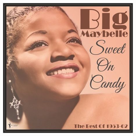 Big Maybelle: Sweet On Candy: Best Of 1953-61, LP