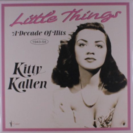 "Little Things", "A Decade Of Hits 1943-54", "Kitty Kallen". Schwarz-weißes Porträt einer Frau mit langem, dunklem Haar.