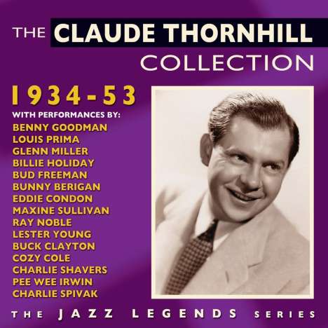 Claude Thornhill (1909-1965): The Claude Thornhill Collection 1934 - 1953, 2 CDs