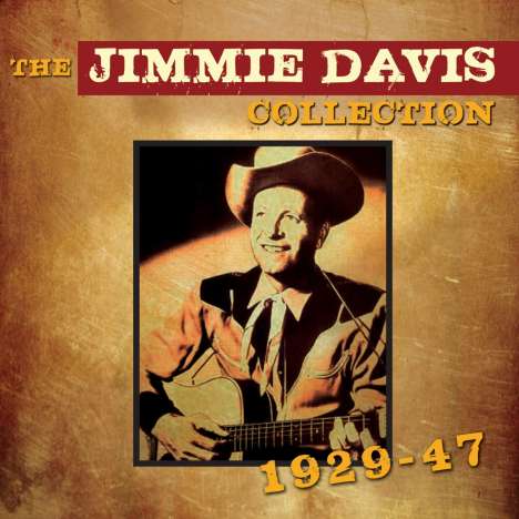 Jimmie Davis: The Jimmie Davis Collection 1929 - 1947, 2 CDs