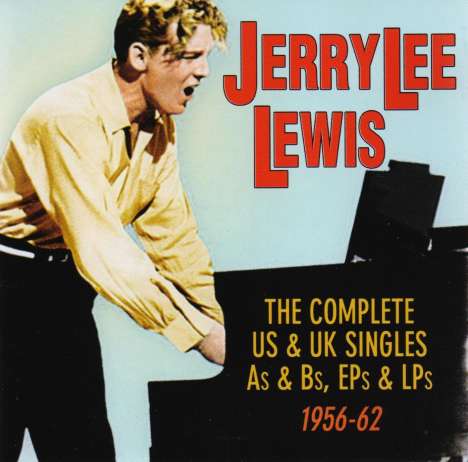 Jerry Lee Lewis: The Complete US &amp; UK Singles As &amp; Bs, EPs &amp; LPs, 2 CDs