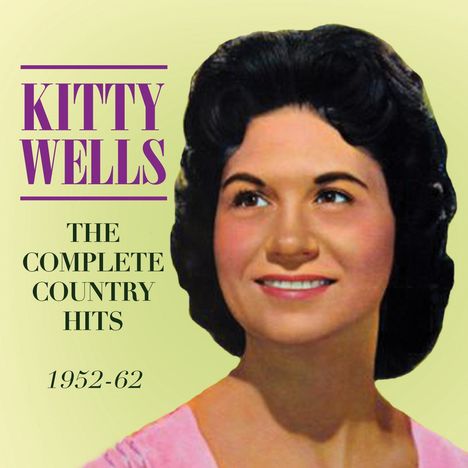 Kitty Wells: The Complete Country Hits 1952 - 1962, 2 CDs