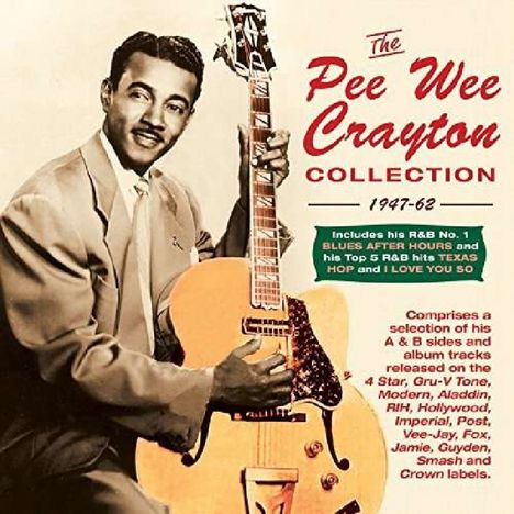 Pee Wee Crayton: The Pee Wee Crayton Collection, 2 CDs