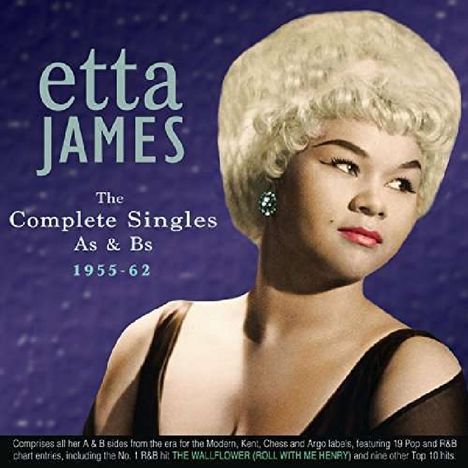 Etta James: The Complete Singles As &amp; Bs 1955-62, 2 CDs