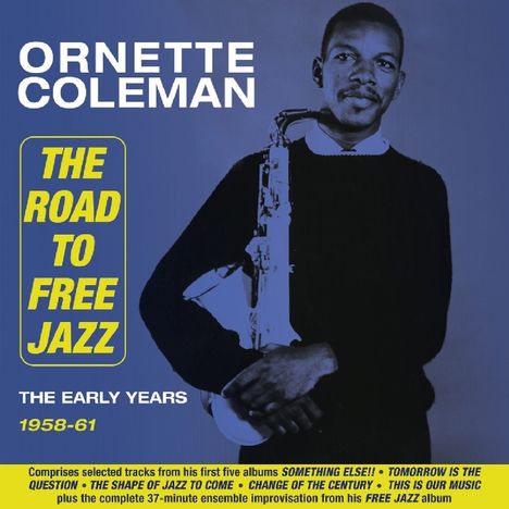 Ornette Coleman (1930-2015): The Road To Free Jazz: The Early Years 1958 - 1961, 2 CDs