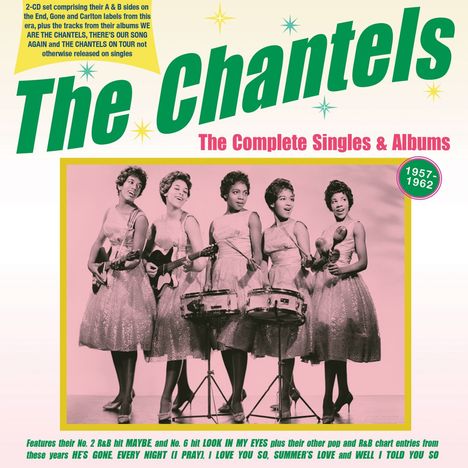 Chantels: The Complete Singles &amp; Albums 1957 - 1962, 2 CDs