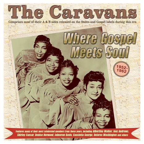 The Caravans: Where Gospel Meets Soul: 1952 - 1962, 2 CDs