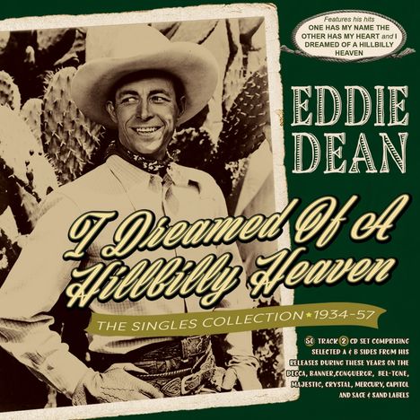 Eddie Dean: Dreamed Of A Hillbilly Heaven: The Singles Collection, 2 CDs