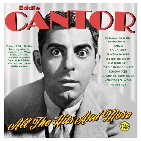 Eddie Cantor: All The Hits And More 1917 - 1947, 2 CDs